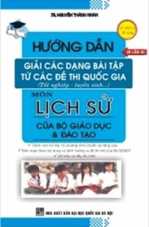 HD giải các dạng bài tập từ các đề thi Quốc Gia môn Sử