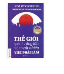 Thế giới quả là rộng lớn và có rất nhiều việc phải làm