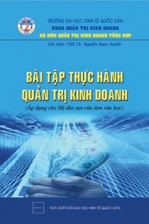 Bài tập thực hành quản trị kinh doanh (Hệ đào tạo vừa làm vừa học)