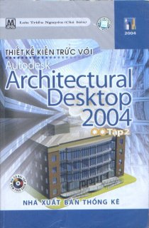 Thiết kế kiến trúc với Autodesk - Tập 2