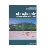 Kết cấu thép công trình đặc biệt 