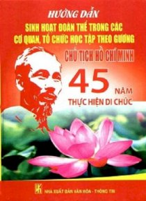 Hướng dẫn sinh hoạt đoàn thể trong các cơ quan, tổ chức học tập theo gương chủ tịch Hồ Chí Minh
