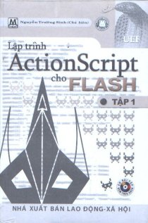 Lập trình Action Script cho Flash - Tập 1