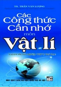 Các công thức cần nhớ - Môn Vật lí