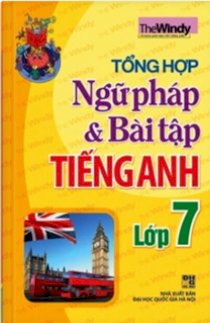 Tổng Hợp Ngữ Pháp Và Bài Tập Tiếng Anh Lớp 7