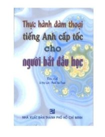 Thực hành đàm thoại tiếng Anh cấp tốc cho người bắt đầu học