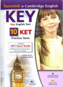 Succeed In Cambridge English: KEY (KET) - 10 Practice Tests (Kèm 1 CD)