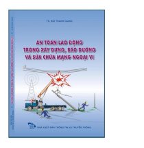 An toàn lao động trong xây dựng, bảo dưỡng và sửa chữa mạng ngoại vi