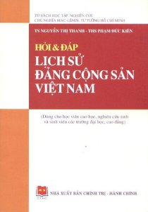 Hỏi & Đáp lịch sử Đảng Cộng Sản Việt Nam