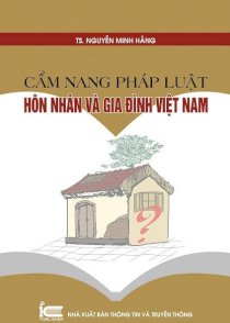 Cẩm nang pháp luật về hôn nhân và gia đình Việt Nam
