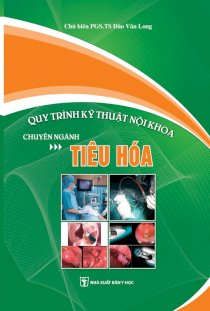 Quy trình kỹ thuật nội khoa chuyên ngành tiêu hóa