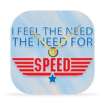 I Feel the Need... the Need for Speed - Desk Clock - 4 in