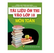 Tài liệu ôn thi tuyển sinh vào lớp 10 môn Toán