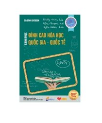 Chinh phục đỉnh cao Hóa học quốc gia - quốc tế (bản mới 2.0)