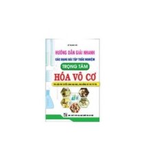 Hướng dẫn giải nhanh các dạng bài tập trắc nghiệm trọng tâm Hóa vô cơ - Tài liệu ôn tuyển sinh ĐH - CĐ và tú tài