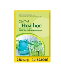 Ôn tập môn Hóa học chuẩn bị cho kỳ thi THPT quốc gia