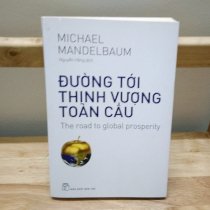 Đường tới thịnh vượng toàn cầu - Michael Mandelbaum