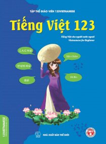Giáo trình Tiếng Việt 123 (Tiếng Việt cho người nước ngoài)