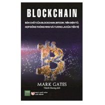 Blockchain: Bản Chất Của Blockchain, Bitcoin, Tiền Điện Tử, Hợp Đồng Thông Minh Và Tương Lai Của Tiền Tệ  sách