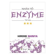 Nhân tố Enzyme - trẻ hóa (tái bản 2018)