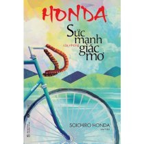Honda - Sức mạnh của những giấc mơ