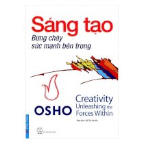 OSHO - sáng tạo bừng cháy sức mạnh bên trong (tái bản 2018)