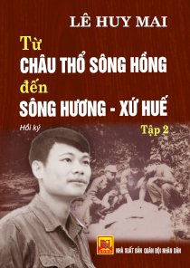 Từ châu thổ sông Hồng đến sông Hương xứ Huế - Tập 2