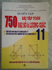 Tuyển tập 750 Bài tập toán đại số & lượng giác lớp 11