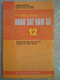 Phương pháp khảo sát hàm số 12 - Lương Mậu Dũng