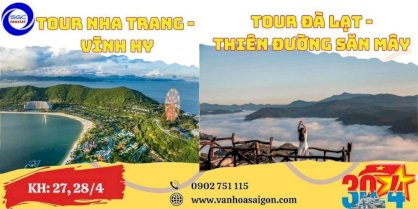 Tour Nha Trang - Vĩnh Hy/ Tour Đà Lạt - Thiên đường săn mây
