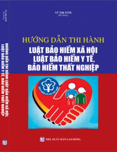 Hướng dẫn thi hành luật bảo hiểm xã hội , bảo hiểm y tế , bảo hiểm thất nghiệp