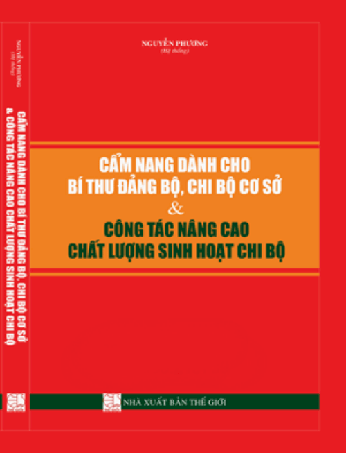 Cẩm nang dành cho bí thư , đảng bộ , chi bộ cơ sở và công tác nâng cao chất lượng chi bộ