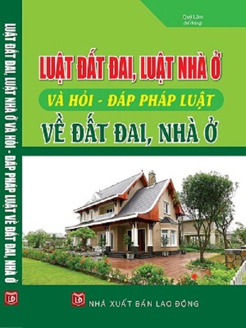 Luật đất đai  , Luật nhà ở và hỏi đáp pháp luật về đất đai nhà ở