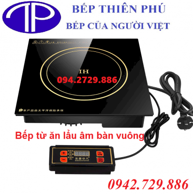 Bếp từ ăn lẩu âm bàn vuông giá rẻ ở Hà Nội