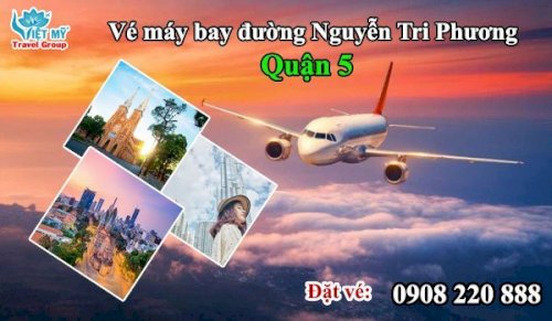 Vé máy bay giá rẻ đường Nguyễn Tri Phương quận 5 - Việt Mỹ