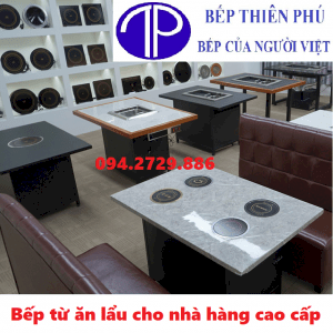 Bếp từ ăn lẩu cho nhà hàng cao cấp tại Hà Nội - HCM