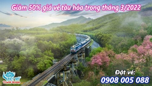 Giảm 50% giá vé tàu hỏa trong tháng 3/2022