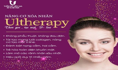 Nâng cơ mặt hiệu quả bằng công nghệ Ultherapy tại Thẩm mỹ viện Ula