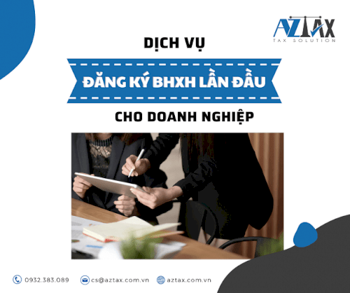 Dịch vụ đăng ký BHXH lần đầu cho doanh nghiệp